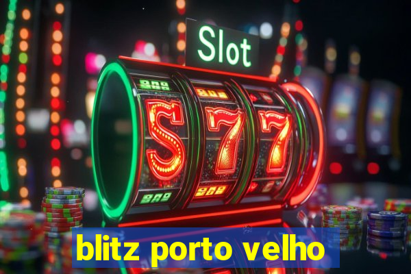 blitz porto velho